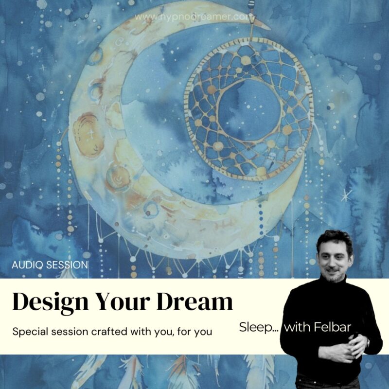 Design your Hypnotic Dream